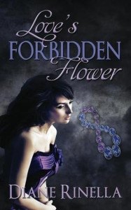 Love's Forbidden Flower - Diane Rinella