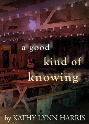 A Good Kind of Knowing - Kathy Lynn Harris 