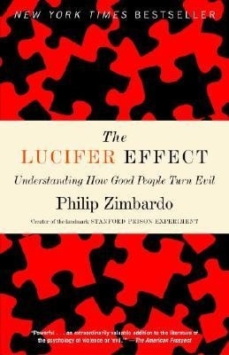 The Lucifer Effect - Philip Zimbardo