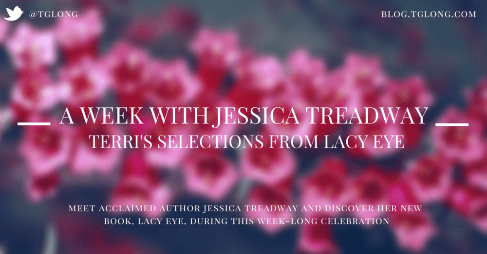 A Week with Jessica Treadway: Terri's Selections