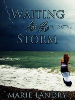 Waiting for the Storm - Marie Landry