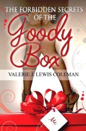 Forbidden Secrets of the Goody Box - Valerie J Lewis Coleman