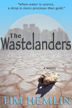 The Wastelanders - Tim Hemlin