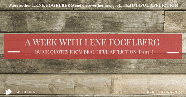 A Week with Lene Fogelberg: Quotes I