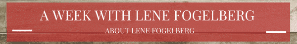 A Week with Lene Fogelberg: About Lene Fogelberg