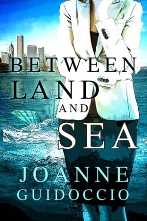 Between Land and Sea - Joanne Guidoccio