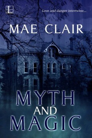 Myth and Magic - Mae Clair