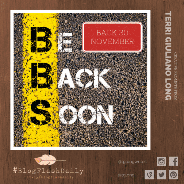 #BlogFlashDaily: Be Back Soon