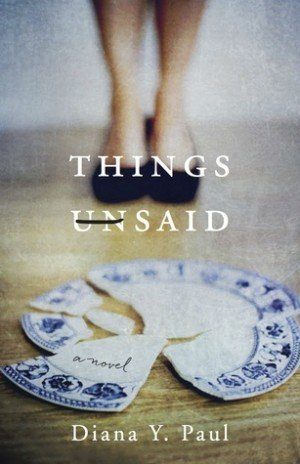 Things Unsaid - Diana Y. Paul