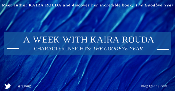 A Week with Kaira Rouda: Character Insights