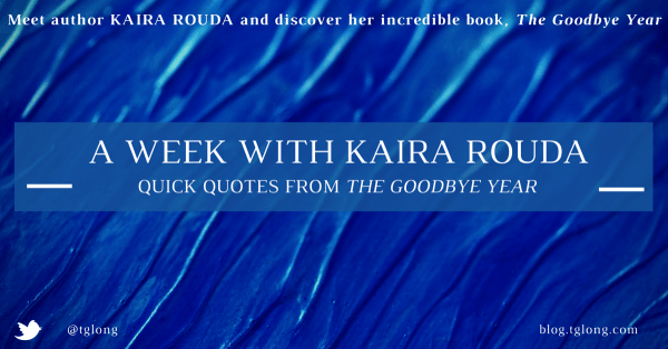 A Week with Kaira Rouda: Quick Quotes