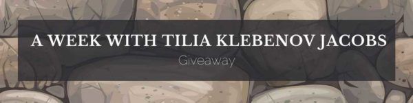 A Week with Tilia Klebenov Jacobs - Giveaway